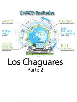 Ecoredes | Los Chaguares - Parte 2