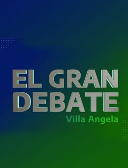 El Gran Debate - Villa Angela